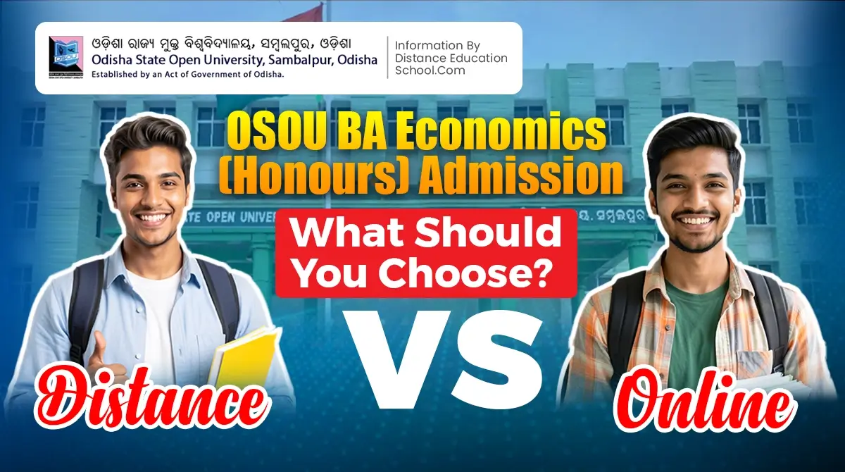 OSOU BA Economics Honours Admission Distance vs Online What should you choose